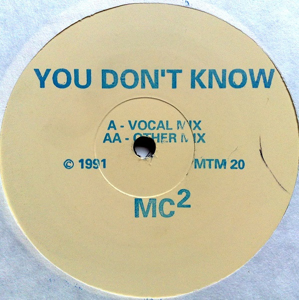 MC² - You Don't Know | Not On Label (MC²  Self-released) (MTM20)