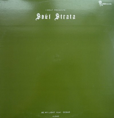 I-Wolf & Soul Strata & Cesar - Be My Light | Klein Records (KL 040) - main I-Wolf & Soul Strata & Cesar - Be My Light | Klein Records (KL 040) - main