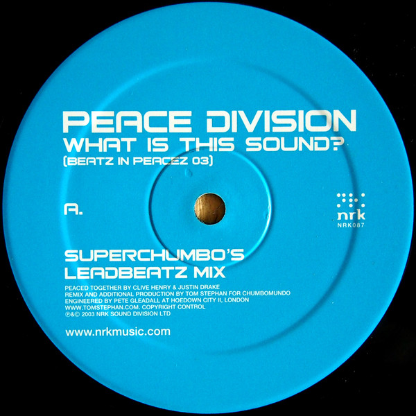 Peace Division - What Is This Sound? (Beatz In Peacez 03) (Tom Stephan's Superchumbo Mixes) | NRK Sound Division (NRK087) - 3 Peace Division - What Is This Sound? (Beatz In Peacez 03) (Tom Stephan's Superchumbo Mixes) | NRK Sound Division (NRK087) - 3