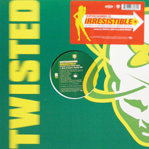 Superchumbo - Irresistible! (Remixes) | Twisted America Records (72438-77828-1) - main Superchumbo - Irresistible! (Remixes) | Twisted America Records (72438-77828-1) - main