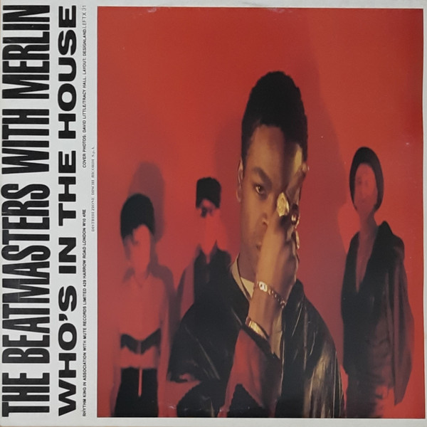 The Beatmasters With Merlin - Who's In The House | Rhythm King (LEFTX 31) - 2
