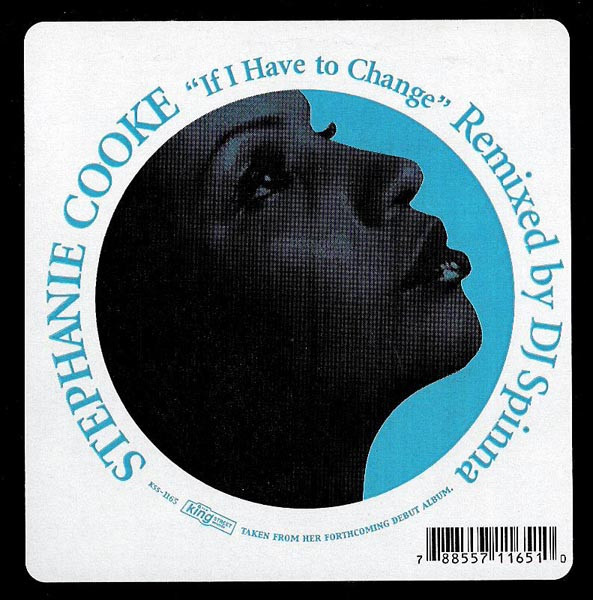 Stephanie Cooke - If I Have To Change | BPM King Street Sounds (KSS 1165) - main Stephanie Cooke - If I Have To Change | BPM King Street Sounds (KSS 1165) - main