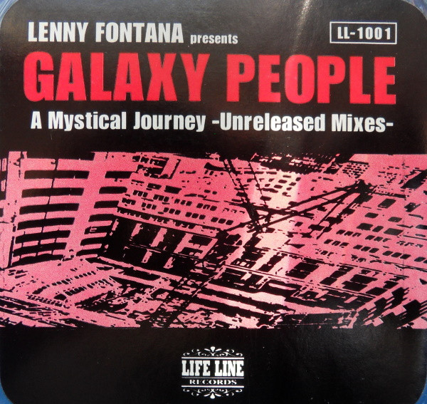 Lenny Fontana Presents Galaxy People - A Mystical Journey - Unreleased Remixes | Life Line Records (LL-1001) - 3 Lenny Fontana Presents Galaxy People - A Mystical Journey - Unreleased Remixes | Life Line Records (LL-1001) - 3