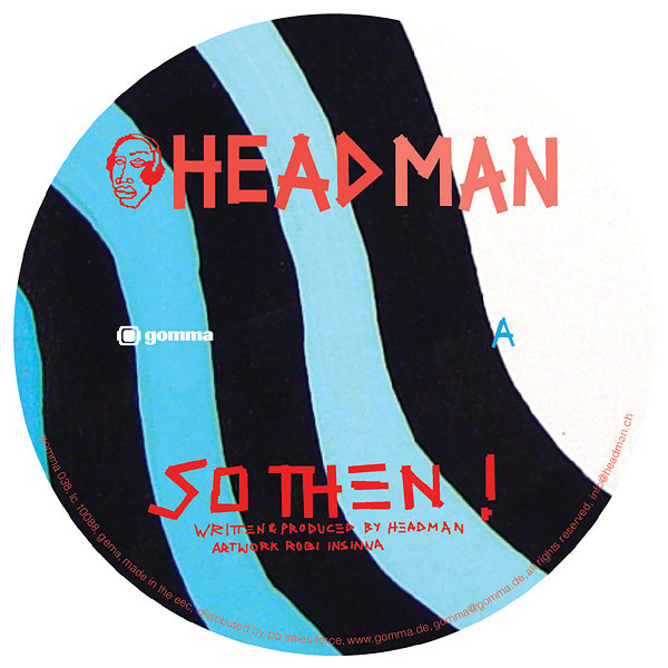 Headman - So Then ! | Gomma (gomma 038)