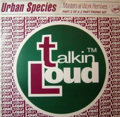 Urban Species - Listen (Just Listen) (Masters At Work Remixes) | Talkin' Loud (TLKDJ76/77) - main Urban Species - Listen (Just Listen) (Masters At Work Remixes) | Talkin' Loud (TLKDJ76/77) - main