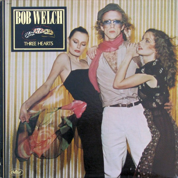 Bob Welch - Three Hearts | Capitol Records (SO-11907) - main Bob Welch - Three Hearts | Capitol Records (SO-11907) - main