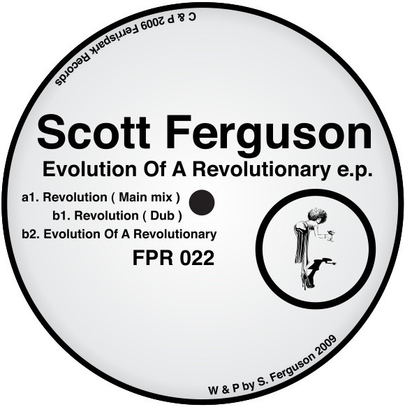 Scott Ferguson - Evolution Of A Revolutionary E.P. | Ferrispark (FPR 022) - main Scott Ferguson - Evolution Of A Revolutionary E.P. | Ferrispark (FPR 022) - main