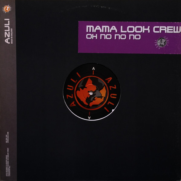 Mama Look Crew - Oh No No No | Azuli Records (AZNY 178) - main