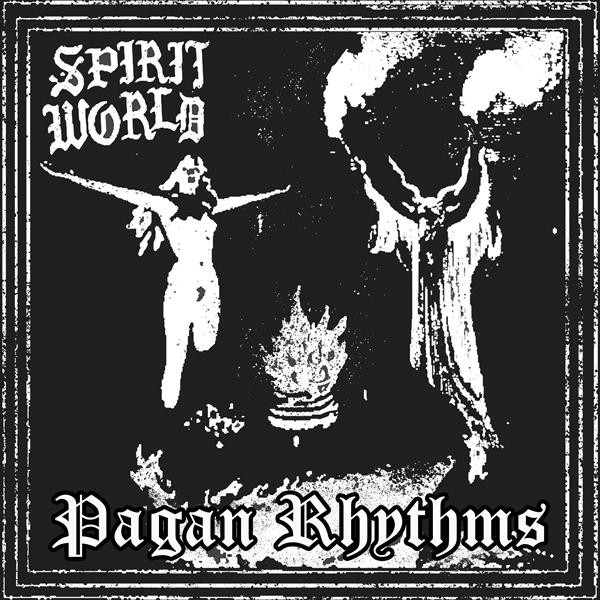 Spirit World - Pagan Rhythms | Century Media (19439933741)