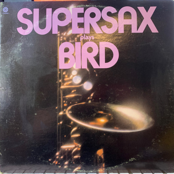 Supersax Plays Bird