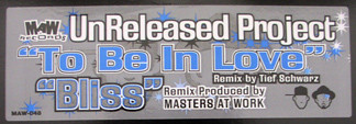 Unreleased Project - To Be In Love / Bliss | MAW Records (MAW-048)