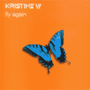 Kristine W - Fly Again | Tommy Boy Silver Label (TB-2422-0)