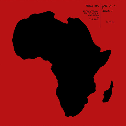 Santorini & Loaded - Mucetha | Streetvibes Recordings (SV-ITA 002) - main Santorini & Loaded - Mucetha | Streetvibes Recordings (SV-ITA 002) - main