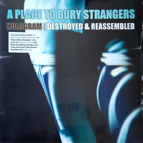 A Place To Bury Strangers - Hologram I Destroyed & Reassembled | DedStrange (DED-006) - 2 A Place To Bury Strangers - Hologram I Destroyed & Reassembled | DedStrange (DED-006) - 2
