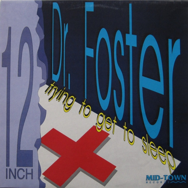 Dr. Foster - Trying To Get To Sleep | Mid-Town Records (MID 91111) - main