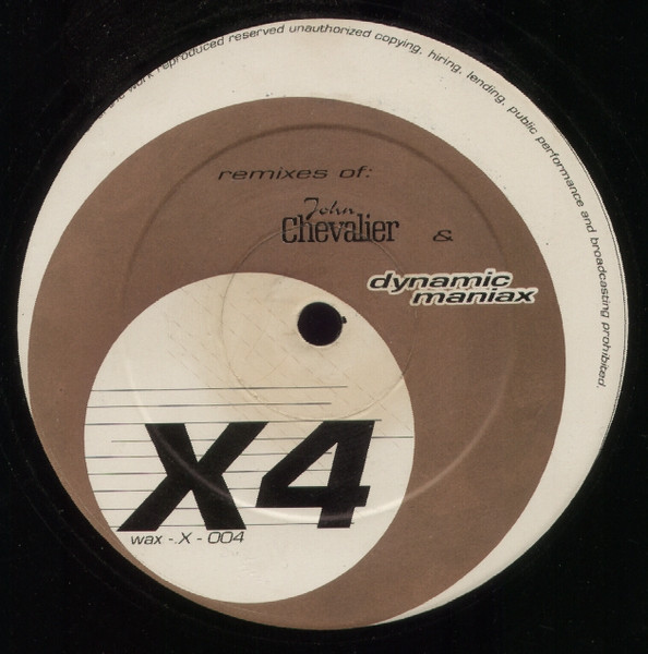 John Chevalier / Dynamic Maniax - X4 | Phuture Wax (WAX X 004) - main John Chevalier / Dynamic Maniax - X4 | Phuture Wax (WAX X 004) - main