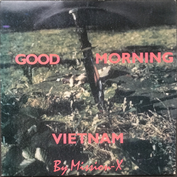 Mission X - Good Morning Vietnam | Indisc (DID 128304)