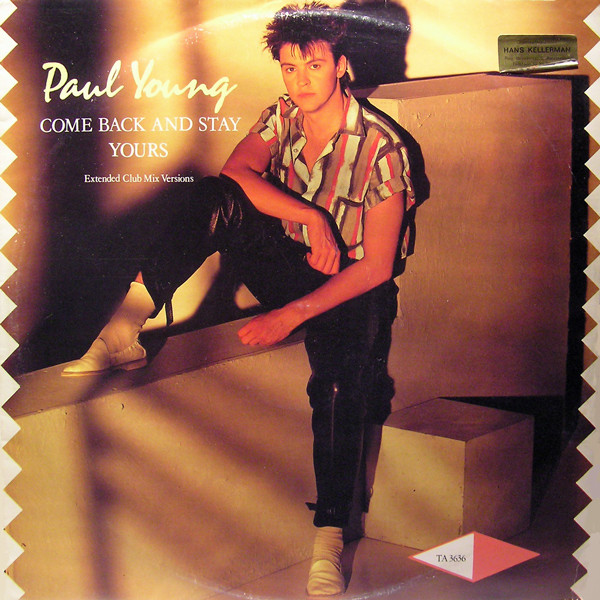 Paul Young - Come Back And Stay / Yours (Extended Club Mix Versions) | CBS (TA 3636)