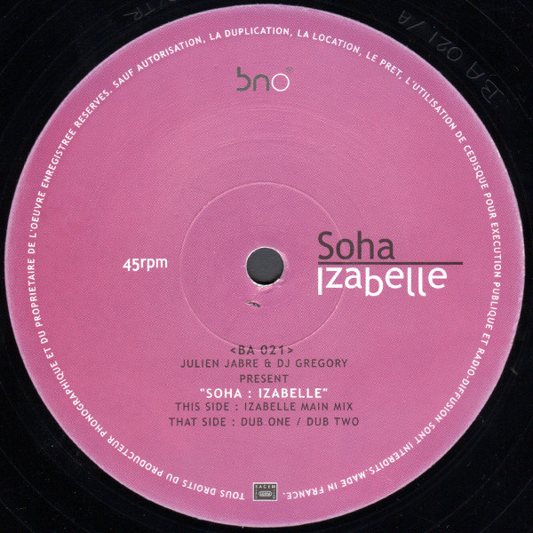 Julien Jabre & DJ Gregory Present Soha - Izabelle | Basenotic Records (BA 021) - 2 Julien Jabre & DJ Gregory Present Soha - Izabelle | Basenotic Records (BA 021) - 2