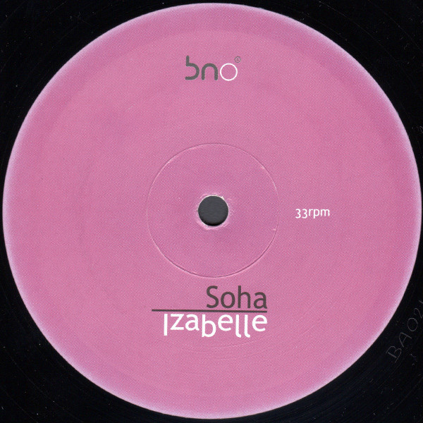 Julien Jabre & DJ Gregory Present Soha - Izabelle | Basenotic Records (BA 021) - 3 Julien Jabre & DJ Gregory Present Soha - Izabelle | Basenotic Records (BA 021) - 3