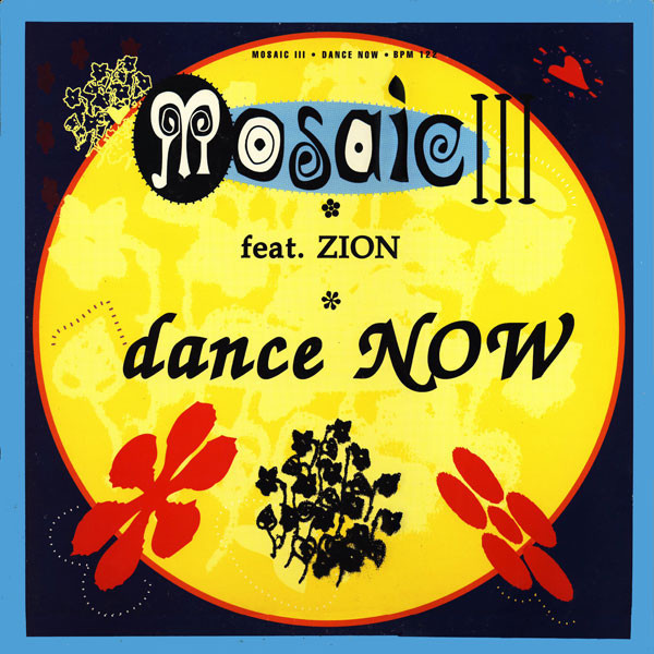 Mosaic III  &  Zion - Dance Now | Logic Records (614 108)