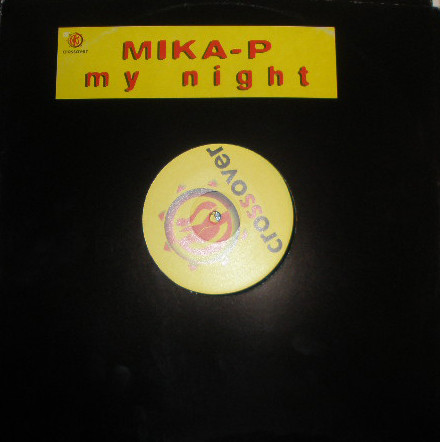 Mika-P - My Night | Crossover Records (CROSS 008)