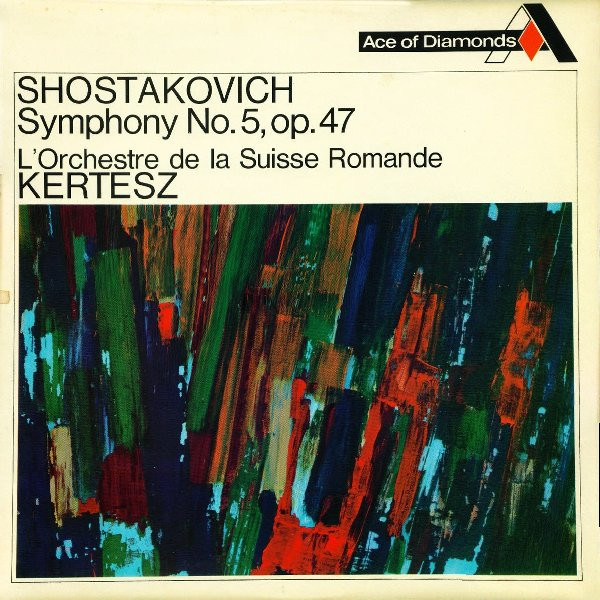 Shostakovich , L'Orchestre De La Suisse Romande , Kertesz - Symphony No. 5, Op. 47 | Ace Of Diamonds (SDD 179) - main