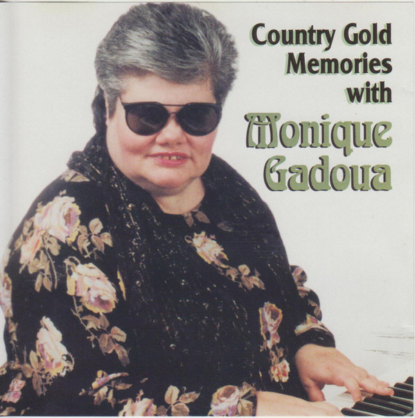 Monique Gadoua - Country Gold Memories With Monique Gadoua | Not On Label (JBMG 020100) - main Monique Gadoua - Country Gold Memories With Monique Gadoua | Not On Label (JBMG 020100) - main