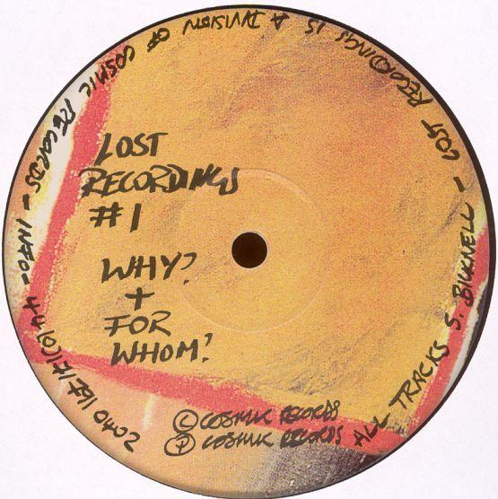 Steve Bicknell - Lost Recordings #1 - Why? + For Whom? | Cosmic Records (COS010) - main