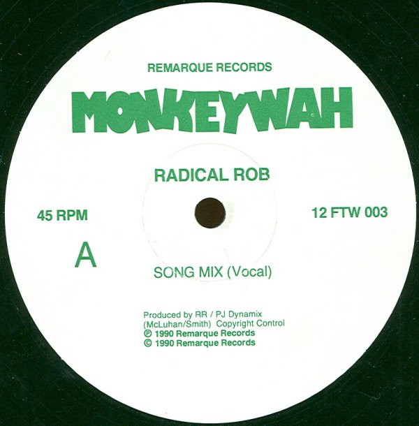 Radical Rob - Monkeywah | Remarque Records (12 FTW 003) - main