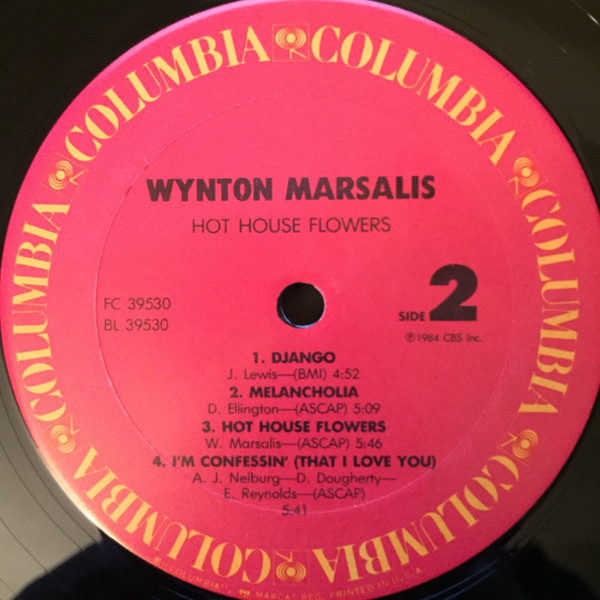 Wynton Marsalis - Hot House Flowers | Columbia (FC 39530) - 6 Wynton Marsalis - Hot House Flowers | Columbia (FC 39530) - 6