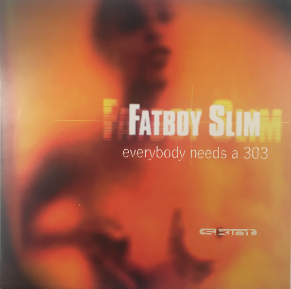 Fatboy Slim - Everybody Needs A 303 | Skint (skint 31)