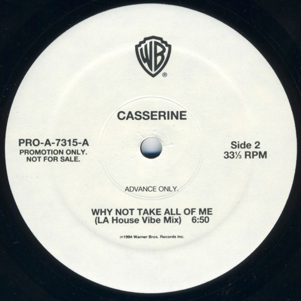 Casserine - Why Not Take All Of Me | Warner Bros. Records (PRO-A-7315-A) - 2 Casserine - Why Not Take All Of Me | Warner Bros. Records (PRO-A-7315-A) - 2