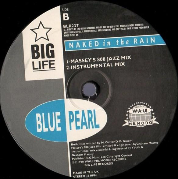 Blue Pearl - Naked In The Rain | Big Life (BLR23T) - 4 Blue Pearl - Naked In The Rain | Big Life (BLR23T) - 4