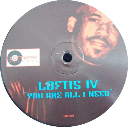 Craig S. Loftis - You Are All I Need | Loftwerk Records (LOFT002) - main Craig S. Loftis - You Are All I Need | Loftwerk Records (LOFT002) - main