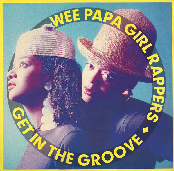 Wee Papa Girl Rappers - Get In The Groove | Jive (ZT 43746) - main Wee Papa Girl Rappers - Get In The Groove | Jive (ZT 43746) - main