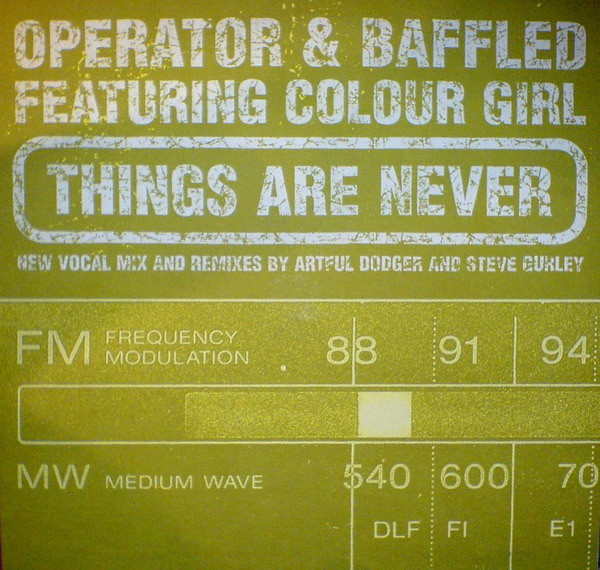 Operator & Baffled Featuring Colour Girl - Things Are Never | Locked On (LOX 109 T)