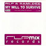 RLP & Sami Dee Featuring Cheryl Porter - My Will To Survive | RLPMix Records (RLPMIX 009) - main