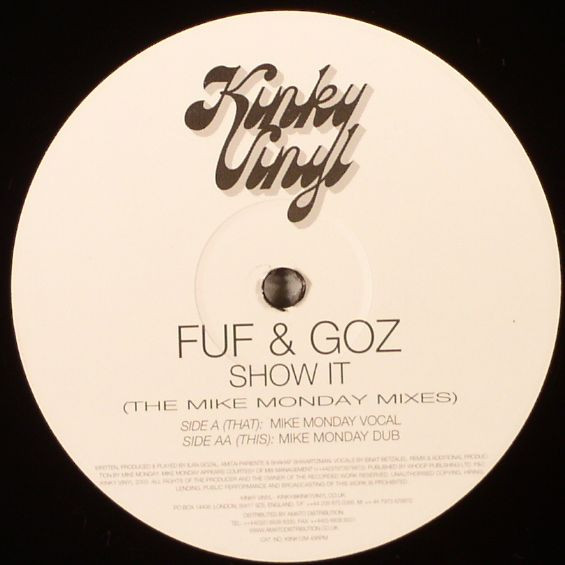 Fuf & Goz - Show It (The Mike Monday Mixes) | Kinky Vinyl (kink12m)