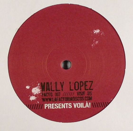 Wally Lopez - Voilá | The Factoria (FACTO 007) - 2