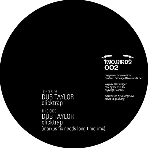 Dub Taylor - Clicktrap | TWO.BIRDS (TWO.BIRDS 002) - 2 Dub Taylor - Clicktrap | TWO.BIRDS (TWO.BIRDS 002) - 2