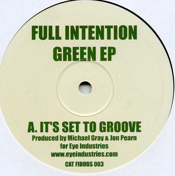 Full Intention - Green EP | Eye Industries (FIDUBS 003) - main