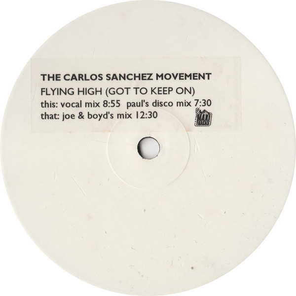 The Carlos Sanchez Movement - Flying High (Got To Keep On) | Maxi Records (MX-2074) - main The Carlos Sanchez Movement - Flying High (Got To Keep On) | Maxi Records (MX-2074) - main