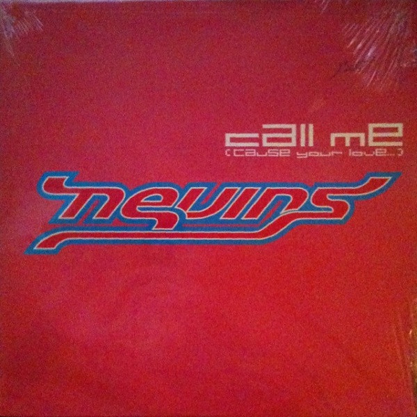 Nevins - Call Me (Cause Your Love...) | BMG France (74321 92036 1)