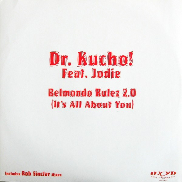 Dr. Kucho! Feat. Jodie - Belmondo Rulez 2.0 (It's All About You) | Oxyd Records (OX 5100 BIS)
