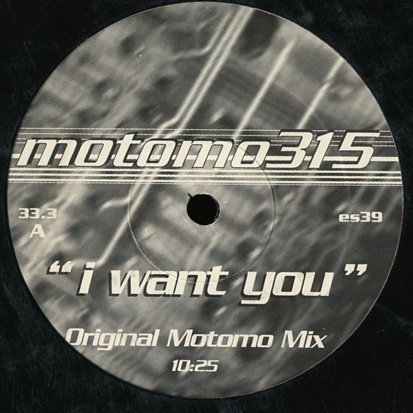 Motomo 315 - I Want You | Empire State Records (ES39) - 2