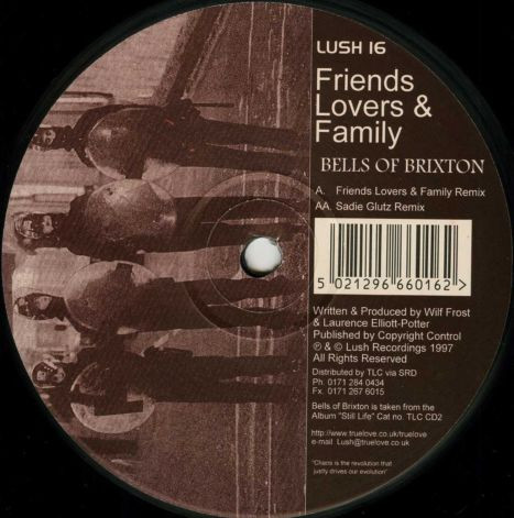 Friends, Lovers & Family - Bells Of Brixton | Lush Recordings (LUSH 16)