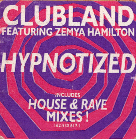 Clubland Featuring Zemya Hamilton - Hypnotized | Great Jones (162-530 617-1) - 5 Clubland Featuring Zemya Hamilton - Hypnotized | Great Jones (162-530 617-1) - 5