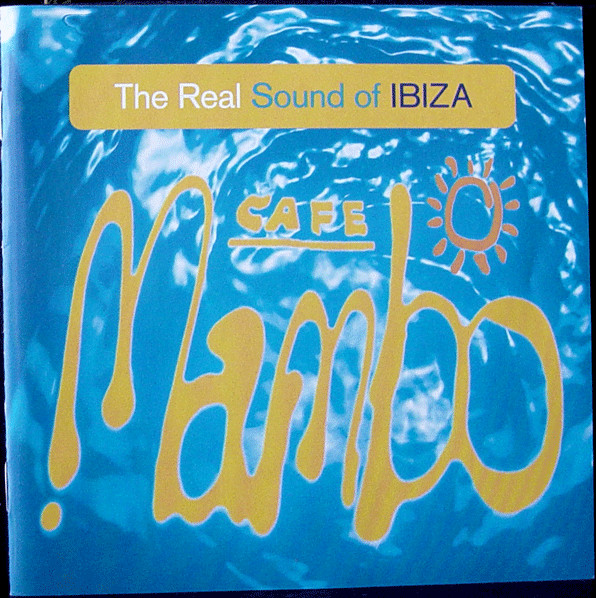 Various - Cafe Mambo - The Real Sound Of Ibiza | Columbia (COL 499620 2)