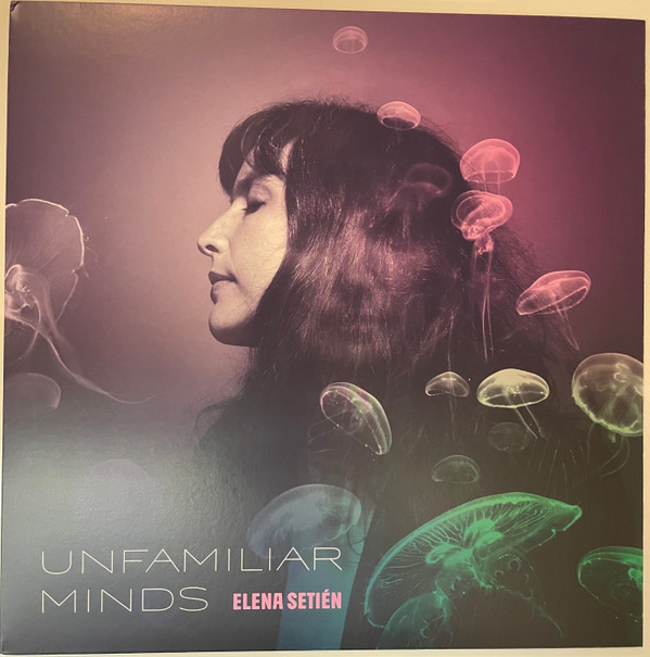Elena Setién - Unfamiliar Minds | Thrill Jockey (Thrill-543) - main Elena Setién - Unfamiliar Minds | Thrill Jockey (Thrill-543) - main